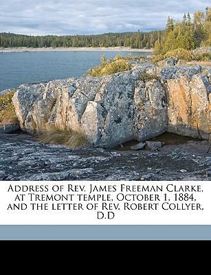 Address of REV. James Freeman Clarke, at Tremon... 1175440523 Book Cover