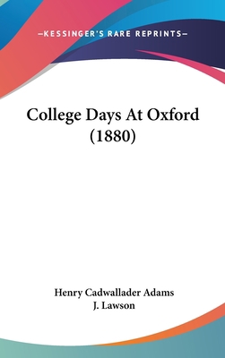 College Days at Oxford (1880) 1120252741 Book Cover