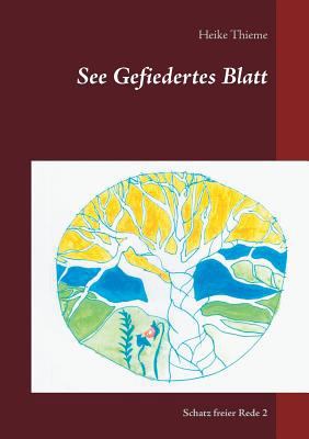 See Gefiedertes Blatt: Schatz freier Rede [German] 3752885319 Book Cover