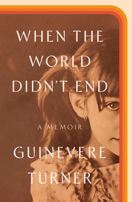 When the World Didn't End: A Memoir 0593237617 Book Cover