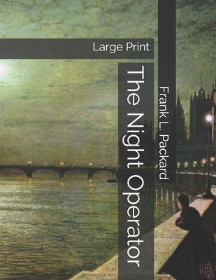 The Night Operator: Large Print 1697755267 Book Cover