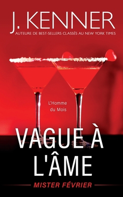 Vague à l'âme: Mister Février [French] 1949925641 Book Cover