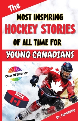 The Most Inspiring Hockey Stories of All Time F... 1763512541 Book Cover