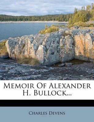 Memoir of Alexander H. Bullock... 1271193507 Book Cover