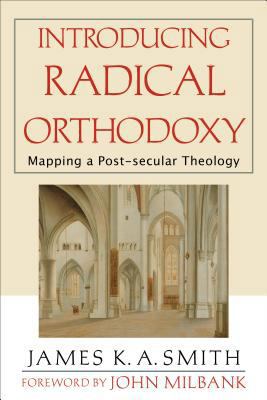 Introducing Radical Orthodoxy: Mapping a Post-S... 0801027357 Book Cover