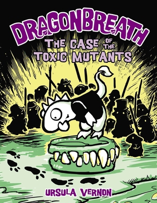 Dragonbreath #9: The Case of the Toxic Mutants 0803738471 Book Cover