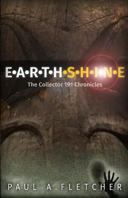 Earthshine: The Collector 191 Chronicles 1539944530 Book Cover