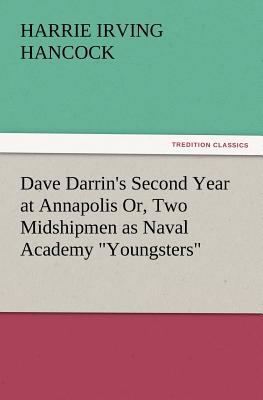 Dave Darrin's Second Year at Annapolis Or, Two ... 3842423926 Book Cover