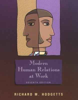 Modern Human Relations at Work 0030223741 Book Cover