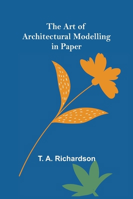 The Art of Architectural Modelling in Paper 9355890303 Book Cover