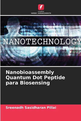 Nanobioassembly Quantum Dot Peptide para Biosen... [Portuguese] 6205733552 Book Cover