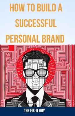 How to Build a Successful Personal Brand: A Ste... B0CMPBG7CQ Book Cover