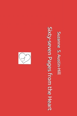 Sixty-seven Pages from the Heart 1692096796 Book Cover