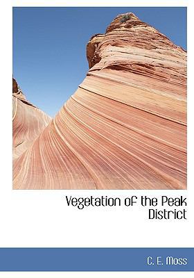 Vegetation of the Peak District 1140078127 Book Cover