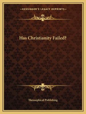 Has Christianity Failed? 116281215X Book Cover