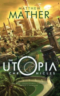 The Utopia Chronicles 1536669199 Book Cover