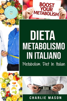 Dieta Metabolismo In italiano/ Metabolism Diet ... [Italian] 1801334730 Book Cover