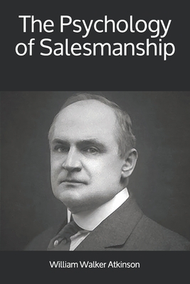 The Psychology of Salesmanship 1912925443 Book Cover