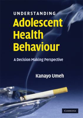 Understanding Adolescent Health Behaviour 0521698022 Book Cover