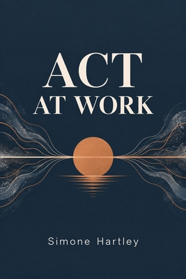 ACT at Work 4710831947 Book Cover