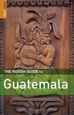 The Rough Guide to Guatemala 4 (Rough Guide Tra... 1848360177 Book Cover