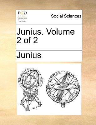 Junius. Volume 2 of 2 1170942334 Book Cover
