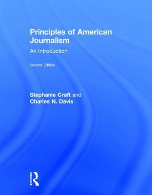 Principles of American Journalism: An Introduction 1138910309 Book Cover