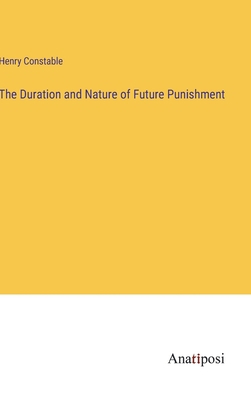 The Duration and Nature of Future Punishment 3382809710 Book Cover