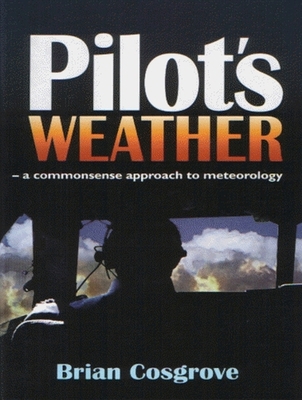 Pilot's Weather: A Commonsense Approach to Mete... 1840370270 Book Cover