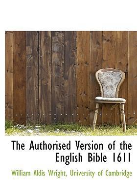 The Authorised Version of the English Bible 1611 1140496050 Book Cover