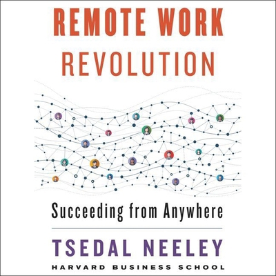 Remote Work Revolution: Succeeding from Anywhere 1799957543 Book Cover