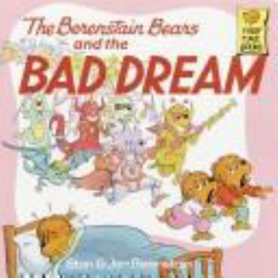 The Berenstain Bears and the Bad Dream 0394973410 Book Cover