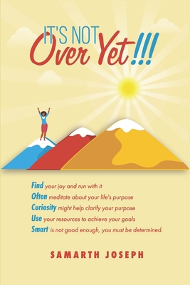 It's Not Over Yet!!! B099BXN82L Book Cover
