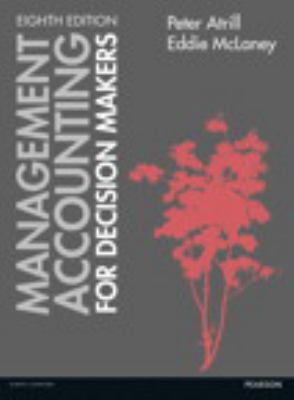 Mangement Accounting for Decision Makers 1292072431 Book Cover