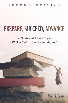 Prepare, Succeed, Advance, Second Edition: A Gu... 1532668317 Book Cover