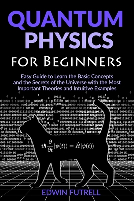 Quantum Physics for Beginners: Easy Guide to Le... B08ZBPK9DM Book Cover