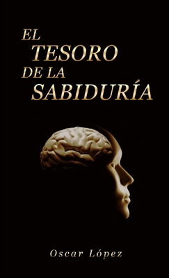 El Tesoro de la Sabiduría [Spanish] 1312641134 Book Cover