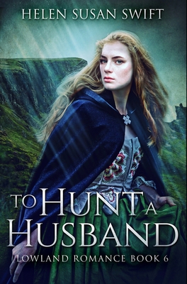 To Hunt A Husband: Premium Hardcover Edition 1034105906 Book Cover