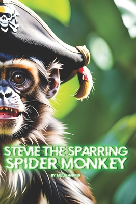 Stevie The Sparring Spider Monkey B0D1FZX7MJ Book Cover