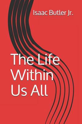The Life Within Us All 1729216021 Book Cover
