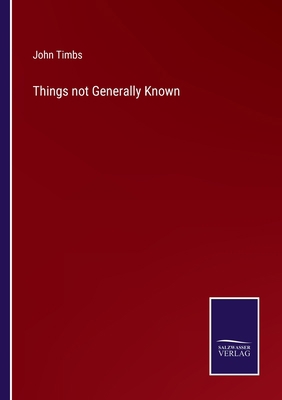 Things not Generally Known 3375130422 Book Cover