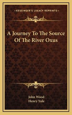 A Journey To The Source Of The River Oxus 116355782X Book Cover