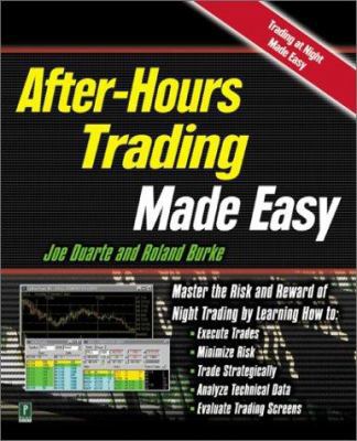 After-Hours Trading Made Easy: Master the Risk ... 076152519X Book Cover