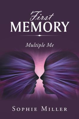 First Memory: Multiple Me 198222035X Book Cover