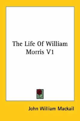 The Life Of William Morris V1 1425490840 Book Cover