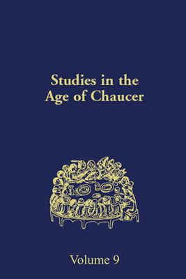 Studies in the Age of Chaucer: Volume 9 0933784104 Book Cover