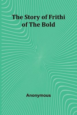 The Story of Frithiof the Bold 9362922770 Book Cover