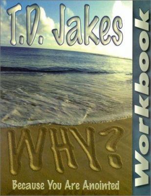 Why? Because You Are Anointed: Workbook 1562294385 Book Cover