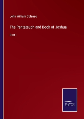 The Pentateuch and Book of Joshua: Part I 3375002505 Book Cover