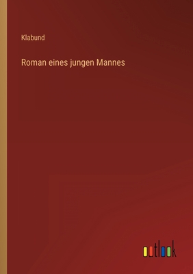 Roman eines jungen Mannes [German] 3368482041 Book Cover